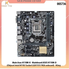Main Asus H110M-K - Mainboard ASUS H110M-D (Chipset Intel H110/ Socket LGA1151/ VGA onboard) - Hãng
