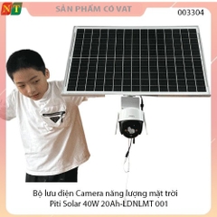 Bộ lưu điện Camera năng lượng mặt trời Piti Solar 40W 20Ah-LDNLMT 001 - Full vat