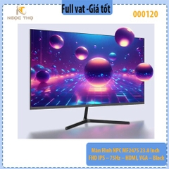 Màn Hình NPC MF2475 23.8 Inch – FHD IPS – 75Hz – HDMI, VGA – Black – Chính Hãng, Full VAT