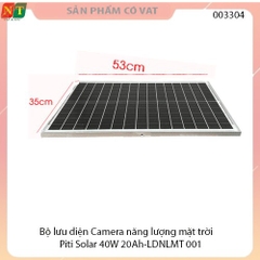 Bộ lưu điện Camera năng lượng mặt trời Piti Solar 40W 20Ah-LDNLMT 001 - Full vat