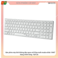 Bàn phím máy tính không dây rapoo e9350g multi-mode white 19987 - hàng chính hãng - full vat