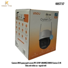 Camera Wifi quay quét zoom IMOU Cruiser Z IPC-S7DP-5M0WEZ 3K – Ngoài trời – Siêu nét – Nhìn xa - chính hãng - full vat