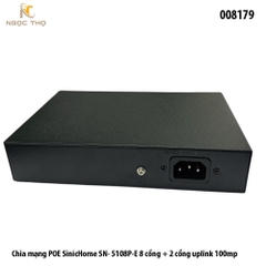 Chia mạng PoE SinicHome SN‑5108P‑E – 8 PoE 10/100 + 2 uplink (tối đa 1Gbps, tuỳ lô) – PoE 48V IEEE 802.3af/at, 120W.