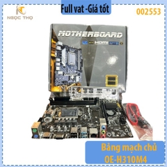 Bảng mạch chủ OE-H310M4 – Mainboard OE- H310M4 - Intel H310, LGA1151 Gen 8/9, 2×DDR4, HDMI+VGA – Nhập khẩu – Full VAT