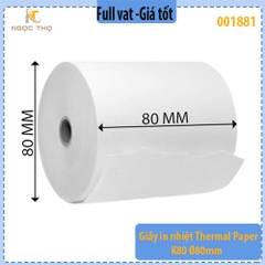 Giấy in nhiệt Thermal Paper K80 Ø80mm – Giấy in bill K80 – Full VAT