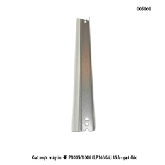Gạt mực máy in HP P1005/1006 (LP163GA) 35A - gạt drum hộp mực 35A Canon CRG312 325 326 328 gạt đúc