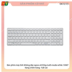 Bàn phím máy tính không dây rapoo e9350g multi-mode white 19987 - hàng chính hãng - full vat