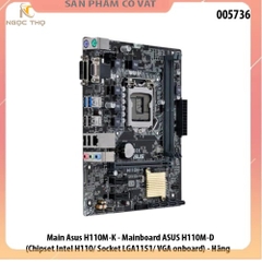 Main Asus H110M-K - Mainboard ASUS H110M-D (Chipset Intel H110/ Socket LGA1151/ VGA onboard) - Hãng