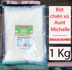 BỘT CHIÊN XÙ AUNT MICHELLE 500G - 1KG – LOẠI MỊN TRẮNG ĐẸP – BREADCRUMBS