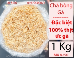 CHÀ BÔNG GÀ (100% ỨC GÀ) ĐẶC BIỆT 500G- 1KG - RUỐC GÀ SỢI KHÔ A250