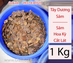 TÂY DƯƠNG SÂM 500G- 1KG- SÂM HOA KỲ CẮT LÁT USA CHÍNH GỐC