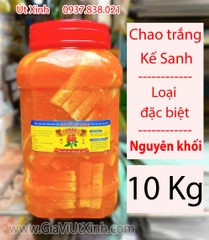 CHAO TRẮNG KẾ SANH NGUYÊN KHỐI 10KG – LOẠI ĐẶC BIỆT, BÉO THƠM