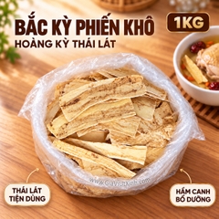 BẮC KỲ PHIẾN KHÔ 1KG – HOÀNG KỲ THÁI LÁT – ASTRAGALUS ROOT