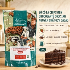 SÔ CÔ LA CHIPS ĐEN CHOCOLANTÉ D65C 1KG – NGUYÊN CHẤT 65% CACAO