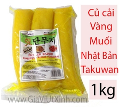 CỦ CẢI VÀNG MUỐI NHẬT BẢN 1KG - TAKUWAN