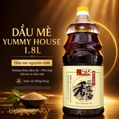 DẦU MÈ YUMMY HOUSE 1,8L - DẦU MÈ NGUYÊN CHẤT HONG KONG