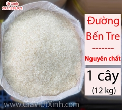 ĐƯỜNG BẾN TRE - NGUYÊN CHẤT - 12KG NGUYÊN CÂY