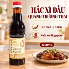 HẮC XÌ DẦU QUẢNG TRƯỜNG THÁI 640ML - DARK SOYA SAUCE SUPERIOR KWONG CHEONG THYE