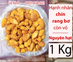 HẠT HẠNH NHÂN CHÍN RANG BƠ CÒN VỎ 500G -1KG - ĐẶC BIỆT GIÒN THƠM