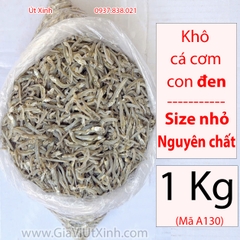 KHÔ CÁ CƠM CON ĐEN (SIZE NHỎ) 1KG - NGUYÊN CHẤT - MÃ A130