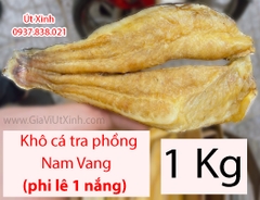 KHÔ CÁ TRA PHỒNG NAM VANG 1KG - PHI LÊ 1 NẮNG LOẠI ĐẶC BIỆT