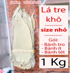 LÁ TRE KHÔ SIZE NHỎ 1KG - GÓI BÁNH TRO, BÁNH ÍT, BÁNH TÉT