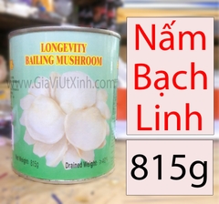 NẤM BẠCH LINH 815G/ LON - LONGEVITY BAILING MUSHROOM