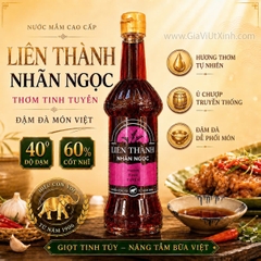 NƯỚC MẮM LIÊN THÀNH NHÃN NGỌC 500ML - 40 ĐỘ ĐẠM, 60% CỐT NHĨ