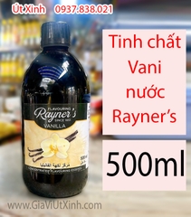 TINH CHẤT VANI NƯỚC RAYNER'S 500ML - HƯƠNG VANILLA CAO CẤP