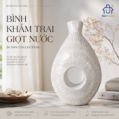 Bình Hoa Di Sản|Bình Khảm Trai Giọt Nước Trang Trí Sang Trọng