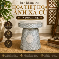 Đôn Khảm Trai Hoa Ánh Xà Cừ Indochine – Điểm Nhấn Nghệ Thuật Cho Không Gian Sang Trọng