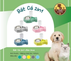 Bát cá 2in1 chén inox T&D