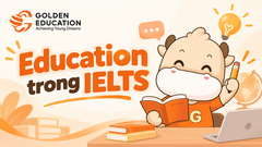 Topic Education trong IELTS