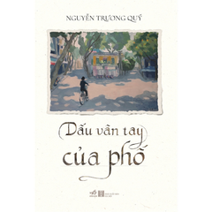 Dấu vân tay của phố - Trương Quý