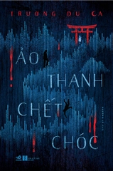 ẢO THANH CHẾT CHÓC