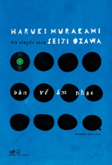 Bàn về âm nhạc - Trò chuyện cùng Seiji Ozawa về âm nhạc