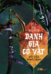 DANH GIA CỔ VẬT 3 - HÔI CỦA ĐÔNG LĂNG