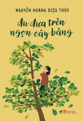 ĐU ĐƯA TRÊN NGỌN CÂY BÀNG