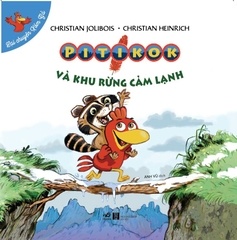 BỘ LẠI CHUYỆN XÓM GÀ - PITIKOK VÀ KHU RỪNG CẢM LẠNH