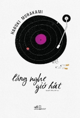 Sách - Lắng nghe gió hát (Haruki Murakami) (TB 2023)