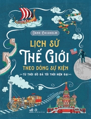 LỊCH SỬ THẾ GIỚI THEO DÒNG SỰ KIỆN