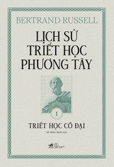Sách - Lịch sử triết học phương Tây - Cuốn 1: Triết học Cổ đại (Bertrand Russell) (Bìa cứng)