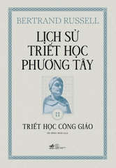 Sách - Lịch sử triết học phương Tây - Cuốn 2: Triết học Công giáo (Bertrand Russell) (Bìa cứng)