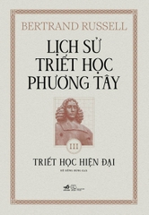 Sách - Lịch sử triết học phương Tây - Cuốn 3: Triết học Hiện đại (Bertrand Russell) (Bìa cứng)