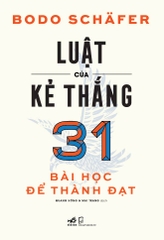 LUẬT CỦA KẺ THẮNG: 31 BÀI HỌC ĐỂ THÀNH ĐẠT
