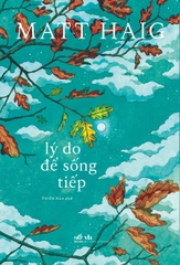 Sách - Lý do để sống tiếp (Matt Haig)
