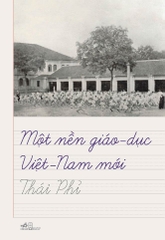 MỘT NỀN GIÁO DỤC VIỆT NAM MỚI