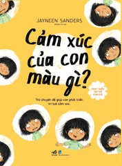 Phát triển  trí tuệ cảm xúc - Cảm xúc của con màu gì