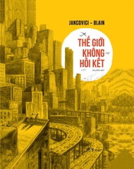 THẾ GIỚI KHÔNG HỒI KẾT