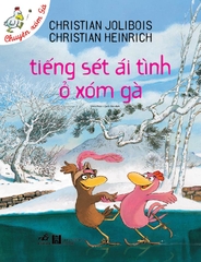 CHUYỆN XÓM GÀ - TIẾNG SÉT ÁI TÌNH Ở XÓM GÀ